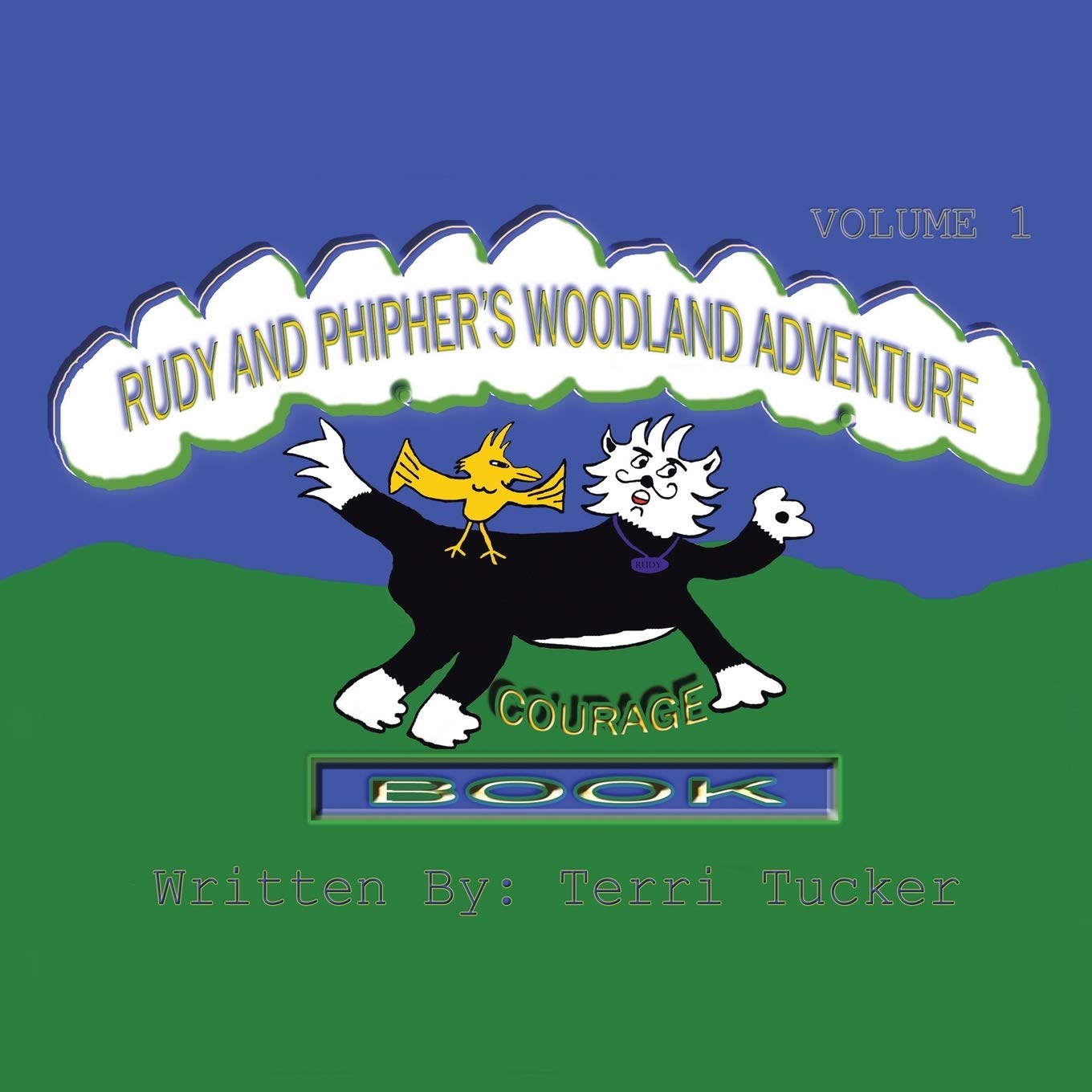 Rudy and Phipher's Woodland Adventure: Courage-Vol. 1