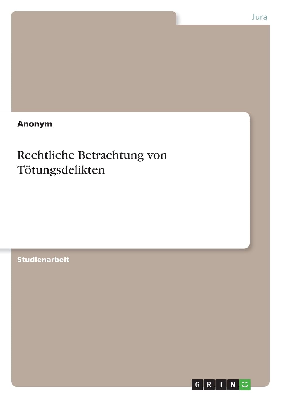 Rechtliche Betrachtung von Tötungsdelikten