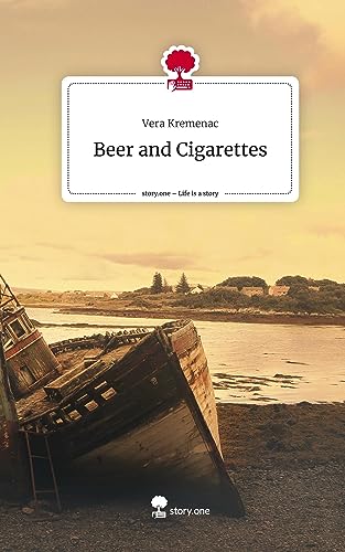 Beer and Cigarettes. Life is a Story - story.one