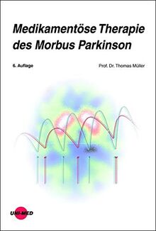 Medikamentöse Therapie des Morbus Parkinson (UNI-MED Science)