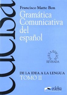 Gramática comunicativa del español II: Historia De La Literatura Hispanoamericana