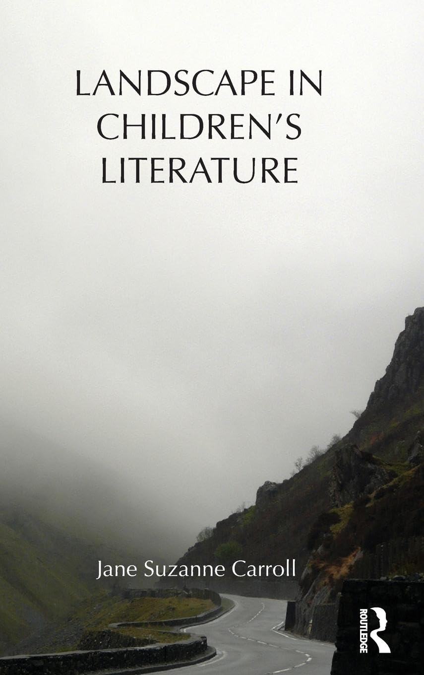 Landscape in Children's Literature (Children's Literature and Culture)