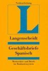 Langenscheidt Geschäftsbriefe, Spanisch. Mustersätze und Briefe im Baukastensystem