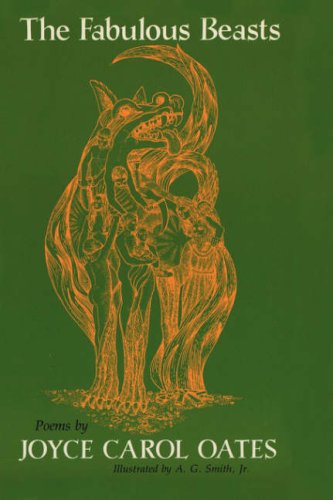 Oates, Joyce Carol The Fabulous Beasts, Poems