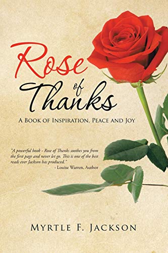 Rose of Thanks: A Book of Inspiration, Peace and Joy