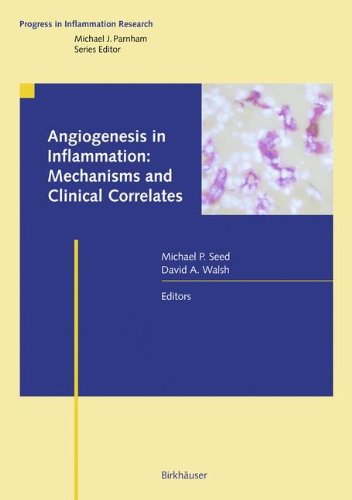 Angiogenesis in Inflammation: Mechanisms and Clinical Correlates (Progress in Inflammation Research)