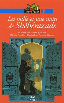 Les mille et une nuits de Shéhérazade : d'après les contes persans