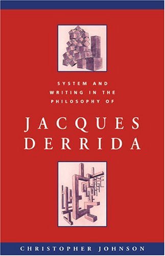 System and Writing in Derrida (Cambridge Studies in French, Band 40)