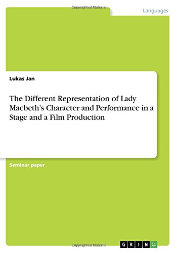 The Different Representation of Lady Macbeth¿s Character and Performance in a Stage and a Film Production