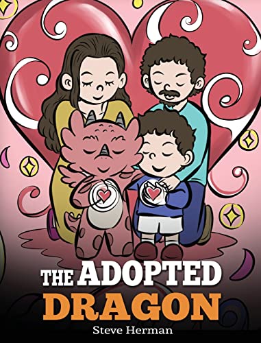 The Adopted Dragon: A Story About Adoption (My Dragon Books, Band 60)