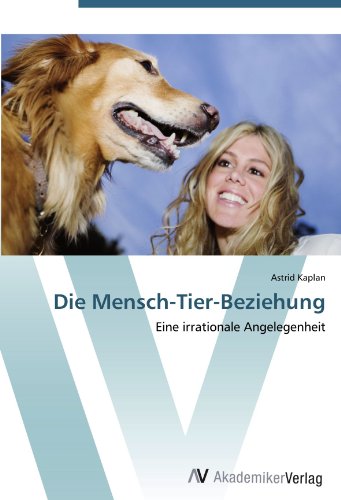 Die Mensch-Tier-Beziehung: Eine irrationale Angelegenheit