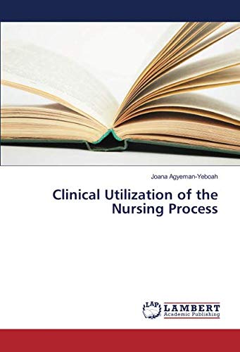 Clinical Utilization of the Nursing Process