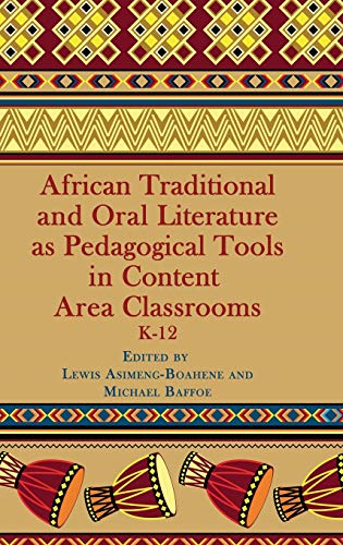 African Traditional and Oral Literature as Pedagocal Tools in Content Area Classrooms, K-12 (Hc)