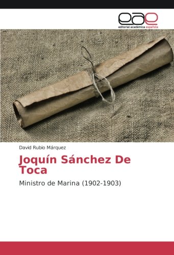 Joquín Sánchez De Toca: Ministro de Marina (1902-1903)