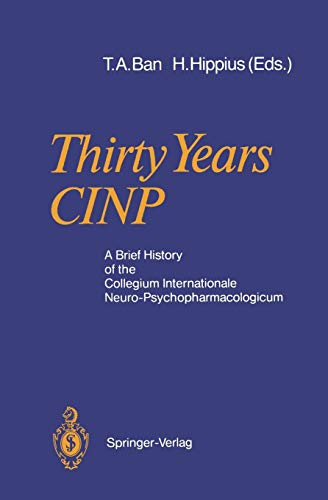 Thirty Years C.I.N.P.: A Brief History of the Collegium Internationale Neuro-Psychopharmacologicum