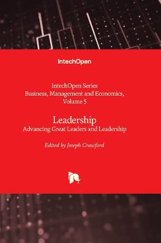Leadership: Advancing Great Leaders and Leadership (Business, Management and Economics, 5)