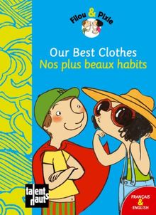 Filou & Pixie. Our best clothes. Nos plus beaux habits