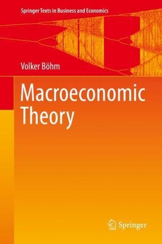 Macroeconomic Theory (Springer Texts in Business and Economics)
