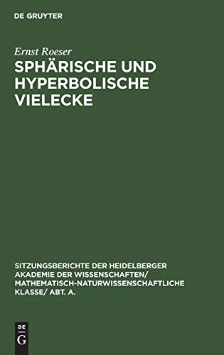 Sphärische und hyperbolische Vielecke (Sitzungsberichte der Heidelberger Akademie der Wissenschaften/ Mathematisch-Naturwissenschaftliche Klasse/ Abt. A., 1930, 9, Band 1930)