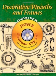 Decorative Wreaths and Frames CD-ROM and Book (Dover Electronic Series)