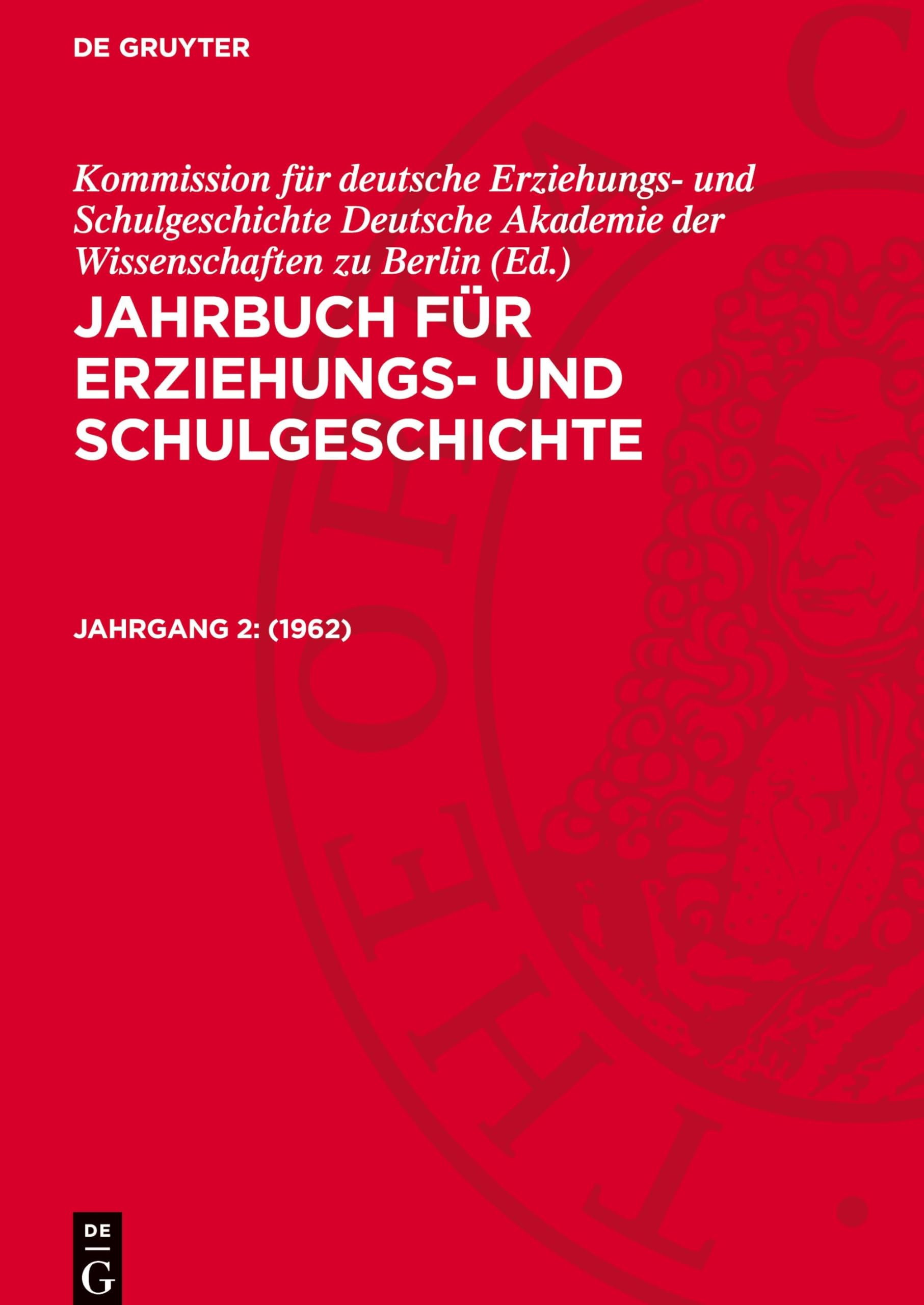 Jahrbuch für Erziehungs- und Schulgeschichte, Jahrgang 2, Jahrbuch für Erziehungs- und Schulgeschichte (1962): AVJES-B, Jahrgang 2