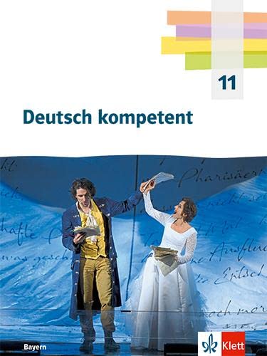 Deutsch kompetent 11 Schulbuch mit Onlineangebot Klasse 11 Ausgabe Bayern