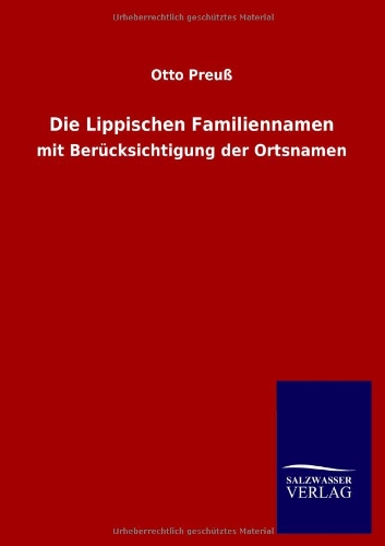 Die Lippischen Familiennamen: mit Berücksichtigung der Ortsnamen