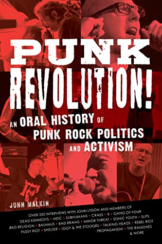John Malkin Punk Revolution!, An Oral History Of Punk Rock Politics And Activism