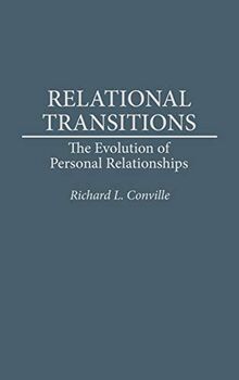 Relational Transitions: The Evolution of Personal Relationships