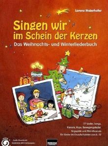 Singen wir im Schein der Kerzen : Das Weihnachts- und Winterliederbuch