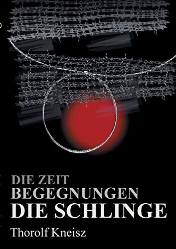 Die Zeit - Begegnungen - Die Schlinge
