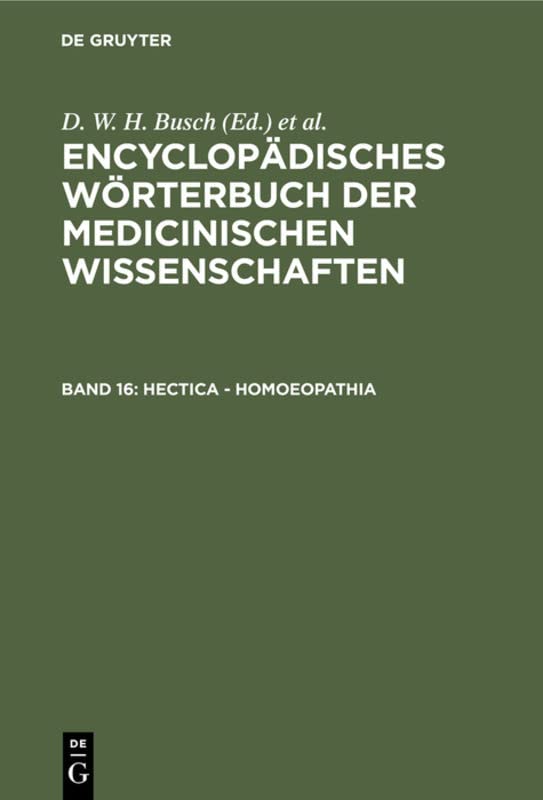 Hectica - Homoeopathia: Aus: [enzyklopädisches Wörterbuch Der Medizinischen Wissenschaften] Encyclopädisches Wörterbuch Der Medicinischen Wissenschaften, Bd. 16