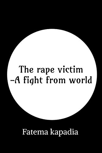 The rape victim - A fight from world