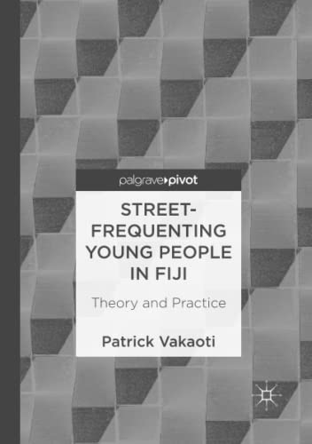 Street-Frequenting Young People in Fiji: Theory and Practice