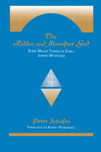 The Hidden and Manifest God: Some Major Themes in Early Jewish Mysticism (Suny Series in Judaica)