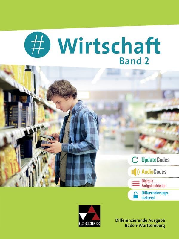 #Wirtschaft – Baden-Württemberg - neu / #Wirtschaft BW 2 - neu: Wirtschaft, Berufs- und Studienorientierung – differenzierende Ausgabe / Für die ... – differenzierende Ausgabe)