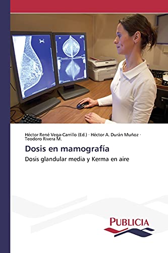 Dosis en mamografía: Dosis glandular media y Kerma en aire