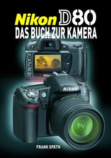 Nikon D80 - Das Buch zur Kamera von Späth, Frank | Buch | Zustand gut