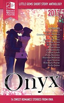 Onyx: Little Gems 2017 RWA Short Story Anthology (Little Gems Anthology, Band 6)