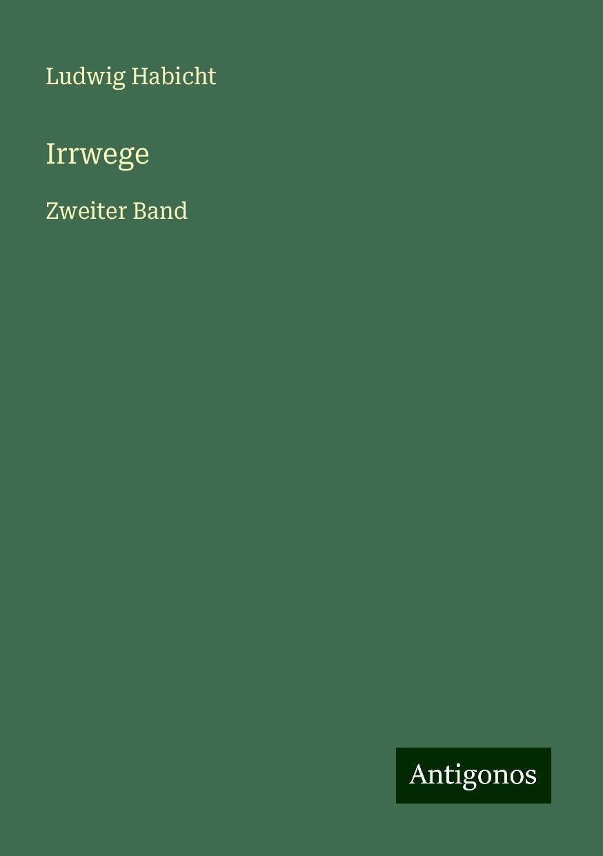 Irrwege: Zweiter Band
