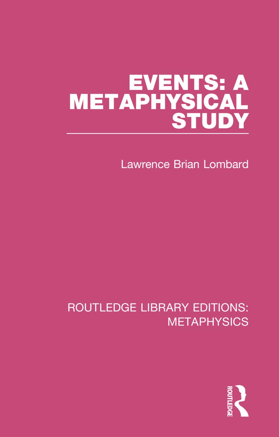 Events: A Metaphysical Study (Routledge Library Editions: Metaphysics, Band 3)