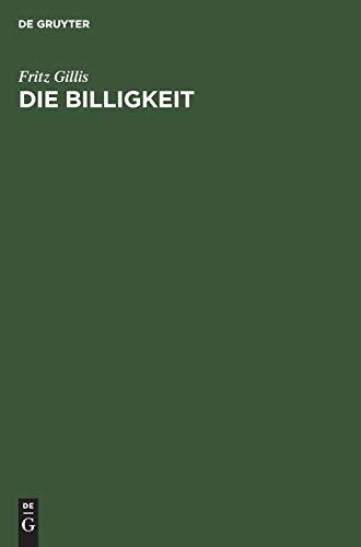 Die Billigkeit: Eine Grundform freien Rechts