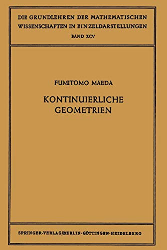 Kontinuierliche Geometrien (Grundlehren der mathematischen Wissenschaften, 95, Band 95)