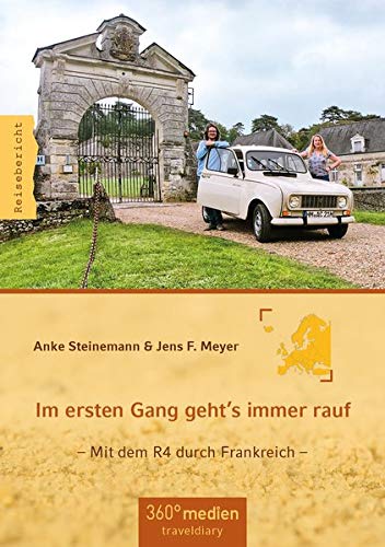 Im ersten Gang geht´s immer rauf: Mit dem R4 durch Frankreich
