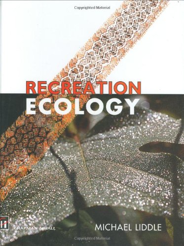 Recreation Ecology: The Ecological Impact of Outdoor Recreation (Conservation Biology (Hardcover))