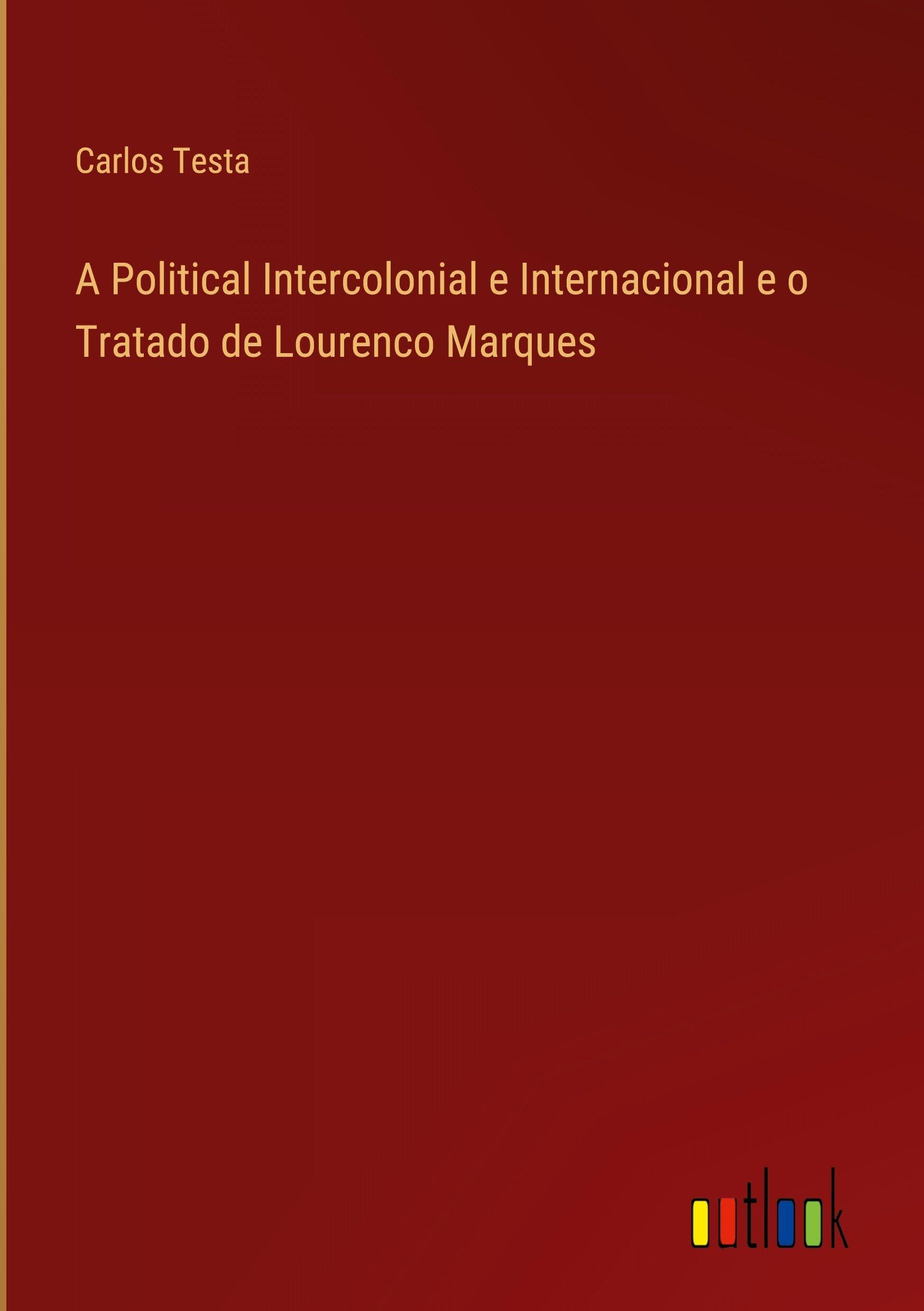 A Political Intercolonial e Internacional e o Tratado de Lourenco Marques