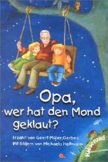 Opa, wer hat den Mond geklaut? von Müller-Gerbes, Geert, Gerbes, Geert Müller- | Buch | Zustand gut