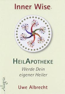 Inner Wise Heilapotheke: Werde Dein eigener Heiler