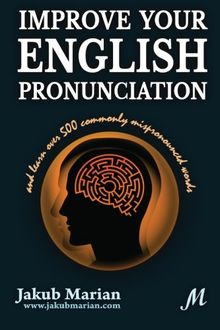 Improve your English pronunciation and learn over 500 commonly mispronounced words