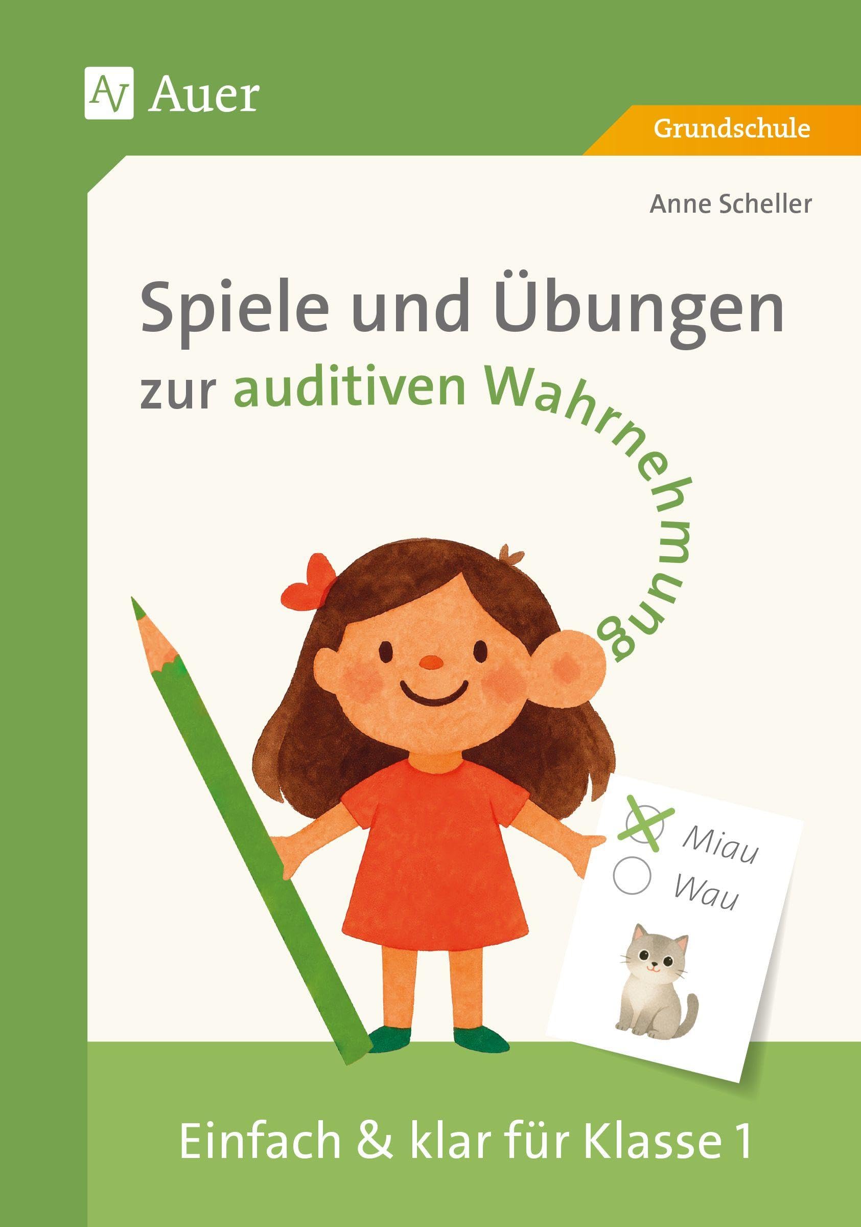 Spiele und Übungen zur auditiven Wahrnehmung: Einfach & klar für Klasse 1
